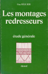 Les montages redresseurs. Etude générale